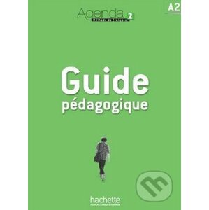 Agenda 2 - Guide pédagogique - Bruno Girardeau, Marion Mistichelli, David Baglieto