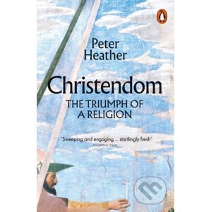Christendom - Peter Heather