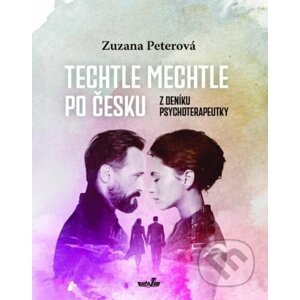 Techtle mechtle po česku - Zuzana Peterová