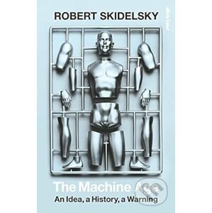 The Machine Age - Robert Skidelsky