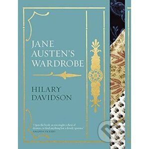Jane Austen's Wardrobe - Hilary Davidson