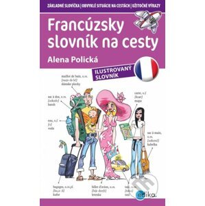 Francúzsky slovník na cesty - Alena Polická, Aleš Čuma (ilustrácie)