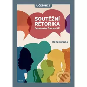 E-kniha Soutěžní rétorika - Debatování formou KP - Učebnice - René Brinda
