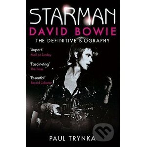 Starman: David Bowie - Paul Trynka