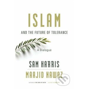 Islam and the Future of Tolerance - Sam Harris, Maajid Nawaz