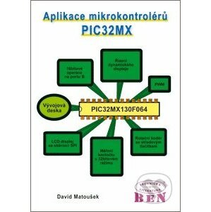 Aplikace mikrokontrolérů PIC32MX - David Matoušek