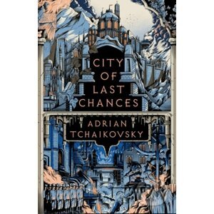 City of Last Chances - Adrian Tchaikovsky