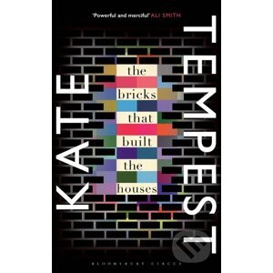 The Bricks that Built the Houses - Kate Tempest