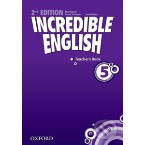 Incredible English 5: Teacher's Book - Nick Beare, Tamzin Thompson
