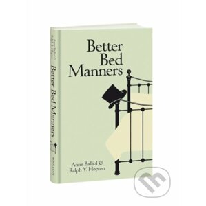 Better Bed Manners - Anne Balliol, Ralph Y. Hopton