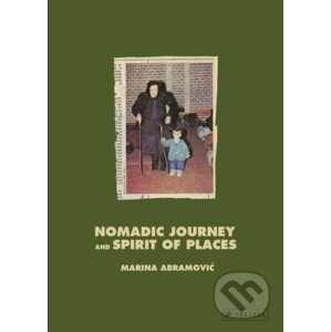 Nomadic Journey and Spirit of Places - Marina Abramovic