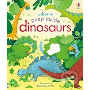 Peep inside dinosaurs - Anna Milbourne
