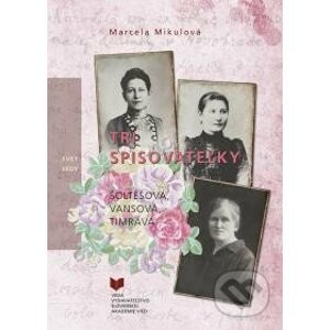 Tri spisovateľky - Marcela Mikulová