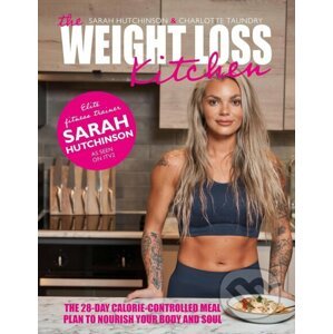 The Weight Loss Kitchen - Sarah Hutchinson, Charlotte Taundry
