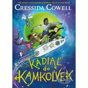 E-kniha Kadiaľ do kamkoľvek - Cressida Cowell