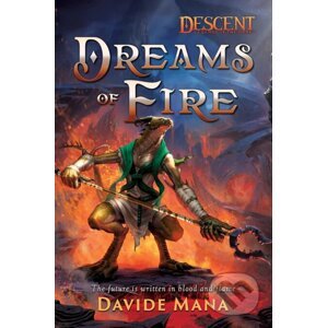 Dreams of Fire: A Descent - Davide Mana