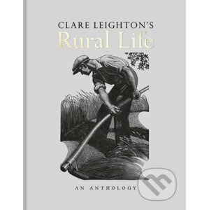 Clare Leighton’s Rural Life - Clare Leighton
