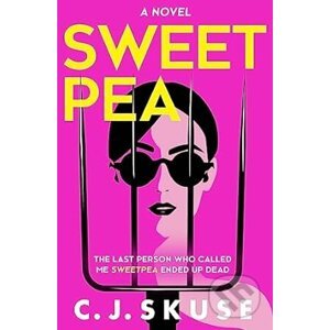 Sweetpea - C.J. Skuse