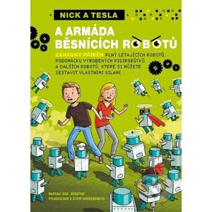 Nick a Tesla a armáda běsnících robotů - Kolektív autorov