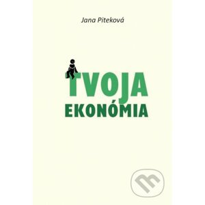 Tvoja ekonómia - Jana Piteková