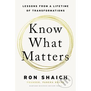 Know What Matters - Ron Shaich