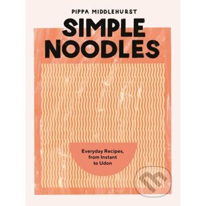 Simple Noodles - Pippa Middlehurst