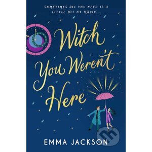 Witch You Weren't Here - Emma Jackson