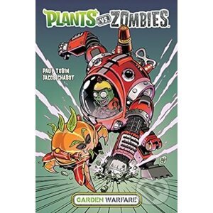 Plants vs. Zombies: Garden Warfare - Paul Tobin, Jacob Chabot (Illustrator)