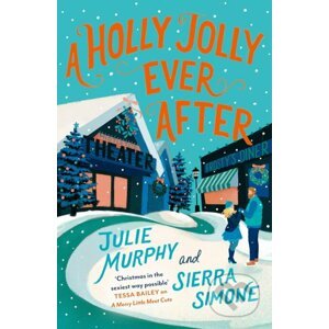 A Holly Jolly Ever After - Julie Murphy, Sierra Simone