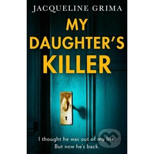 My Daughter’s Killer - Jacqueline Grima