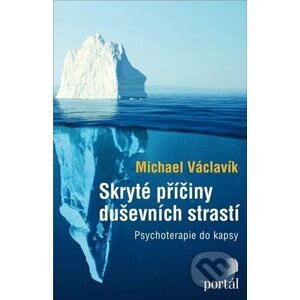 Skryté příčiny duševních strastí - Michael Václavík