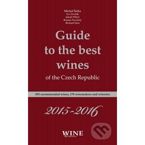 Guide to the best wines of the Czech Republic 2015 - 2016 - Kolektív autorov