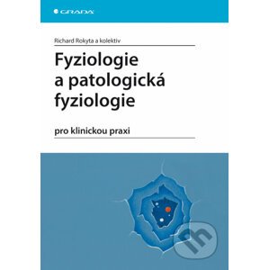 Fyziologie a patologická fyziologie - Richard Rokyta a kolektiv