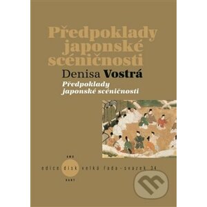 Předpoklady japonské scéničnosti - Denisa Vostrá