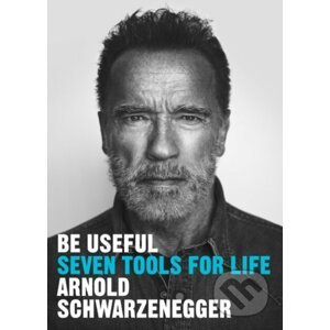E-kniha Be Useful - Arnold Schwarzenegger