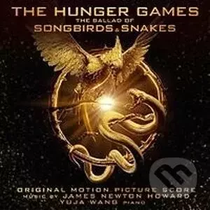James Newton Howard: Hunger Games: The Ballad Of Songbirds And Snakes - James Newton Howard