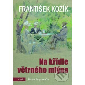 Na křídle větrného mlýna - František Kožík
