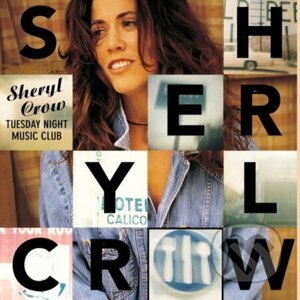 Sheryl Crow: Tuesday Night Music Club LP - Sheryl Crow