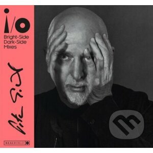 Peter Gabriel: i / o (Bright-Side Mix, Dark-Side Mix) - Peter Gabriel
