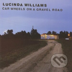 Lucinda Williams: Car Wheels On A Gravel Road LP - Lucinda Williams