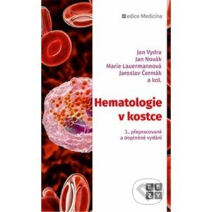 Hematologie v kostce - Jan Novák, Jaroslav Čermák, Jan Vydra a kolektiv