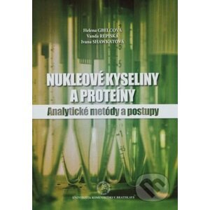 Nukleové kyseliny a proteíny - Helena Gbelcová