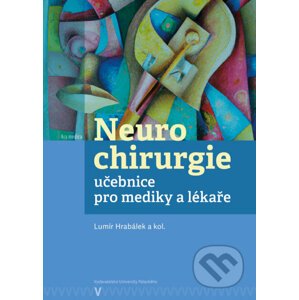 Neurochirurgie - Lumír Hrabálek a kol.