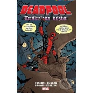 Deadpool: Drákulova výzva - Brian Posehn, Gerry Dugan, Reilly Brown, Scott Koblish