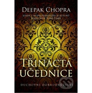 Třináctá učednice - Deepak Chopra