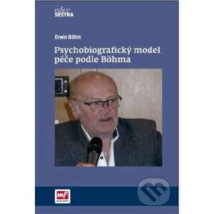 Psychobiografický model péče podle Böhma - Erwin Böhm