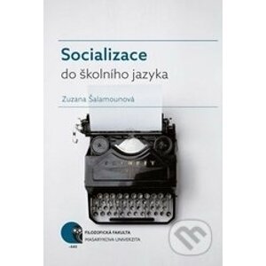 Socializace do školního jazyka - Zuzana Šalamounová