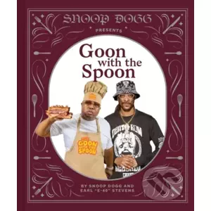 Snoop Dogg Presents Goon with the Spoon - Snoop Dogg, Earl "E-40" Stevens