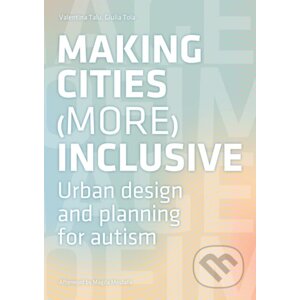 Making Cities (More) Inclusive - Valentina Talu, Giulia Tola