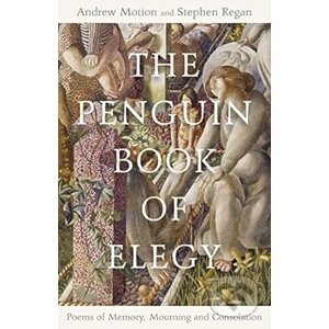 The Penguin Book of Elegy - Stephen Regan, Andrew Motion